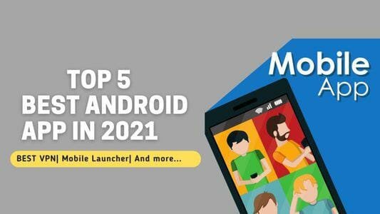 Top 5 best App list in 2021