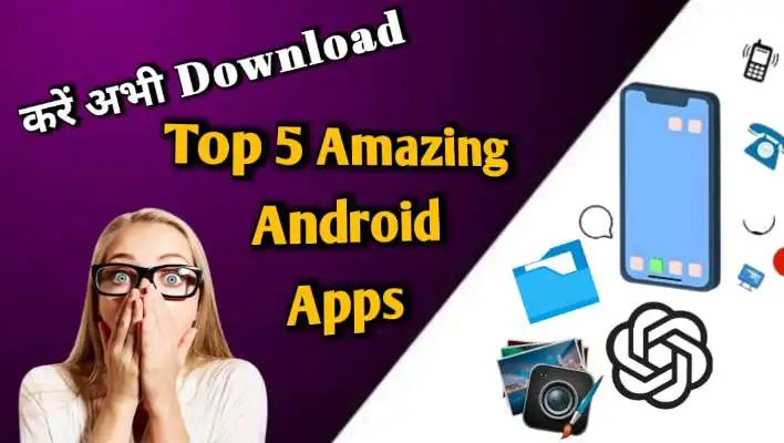 top 5 amazing android apps 1